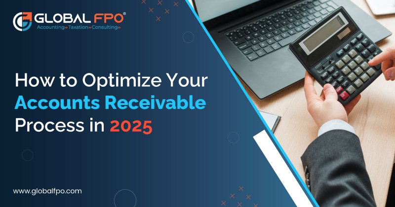 How to Optimize Your Accounts Receivable Process in 2025