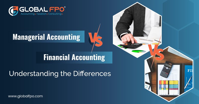 Managerial Accounting vs. Financial Accounting