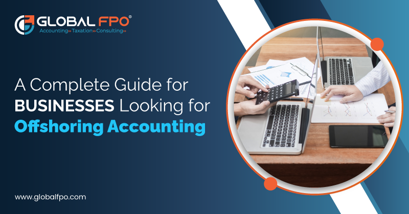 Why Offshoring Accounting is the Right Move for Your Business